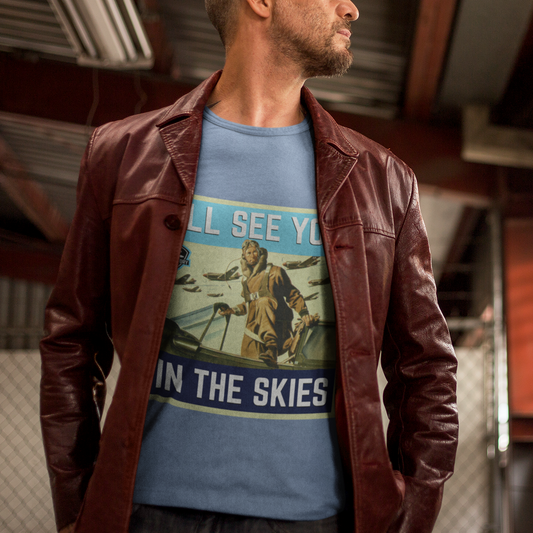 "I'll See You In The Skies" Premium T-Shirt!
